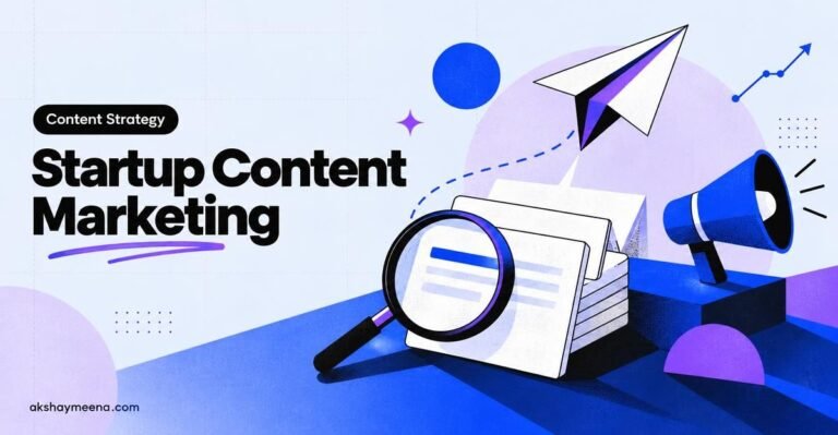 Content Marketing for Startups: Get Traction With a Lean Team and Budget